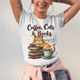 Coffee Cats And Books Lover For Women & Girls Coffee Unisex Jersey T-Shirt Coffee Cats And Books Lover For Women & Girls Coffee Unisex Jersey T-Shirt
