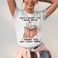 That's What I Do I Read Books I Drink Tea And I Know Things Unisex Jersey T-Shirt That's What I Do I Read Books I Drink Tea And I Know Things Unisex Jersey T-Shirt