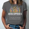 Abibliophobia Definition Book Reader Book Nerd Book Reading Unisex Jersey T-Shirt