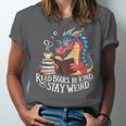 Adorable Book Lover Dragon Read Books Be Kind Stay Weird Unisex Jersey T-Shirt Adorable Book Lover Dragon Read Books Be Kind Stay Weird Unisex Jersey T-Shirt