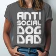 Anti-Social Dog Dad Quote For Anti Social Introvert Persons Unisex Jersey T-Shirt Anti-Social Dog Dad Quote For Anti Social Introvert Persons Unisex Jersey T-Shirt