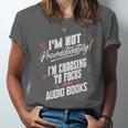 Audiobook Lover I’m Not Procrastinating Book Humor Unisex Jersey T-Shirt