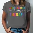 Audiobooks Are My Therapy Book Lover Audiobook Women Unisex Jersey T-Shirt Audiobooks Are My Therapy Book Lover Audiobook Women Unisex Jersey T-Shirt