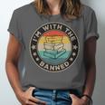 Im With The Banned Book Readers Retro Librarians Teachers Unisex Jersey T-Shirt