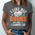 I Like Big Books I Cannot Lie School Librarian Book Lover Unisex Jersey T-Shirt I Like Big Books I Cannot Lie School Librarian Book Lover Unisex Jersey T-Shirt