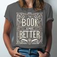 The Book Is Always Better Reader Preference Unisex Jersey T-Shirt
