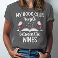 My Book Club Reads Between The Wines Bookworm Humor Unisex Jersey T-Shirt