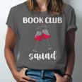 Book Club Squad Reading Bookworm Wine Lover Humor Unisex Jersey T-Shirt Book Club Squad Reading Bookworm Wine Lover Humor Unisex Jersey T-Shirt