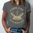 A Book A Day Keeps Reality Away Reading Escape Quote Unisex Jersey T-Shirt