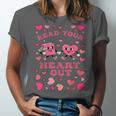 Book Lover Read Your Heart Out Teacher Valentines Unisex Jersey T-Shirt