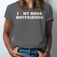 Book Lover Reading I Love My Book Boyfriends Unisex Jersey T-Shirt