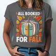 All Booked For Fall Book Pumpkin Autumn Thanksgiving Teacher Unisex Jersey T-Shirt