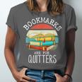 Bookmarks Are For Quitters Book Lovers Book Nerd Unisex Jersey T-Shirt Bookmarks Are For Quitters Book Lovers Book Nerd Unisex Jersey T-Shirt