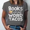 BOOKS ARE JUST WORD TACOS Unisex Jersey T-Shirt BOOKS ARE JUST WORD TACOS Unisex Jersey T-Shirt