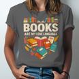 Books Are My Love Language Reading Lover Librarian Valentine Unisex Jersey T-Shirt Books Are My Love Language Reading Lover Librarian Valentine Unisex Jersey T-Shirt