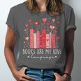 Books Are My Love Language Valentine Reads Bookish Club Unisex Jersey T-Shirt Books Are My Love Language Valentine Reads Bookish Club Unisex Jersey T-Shirt