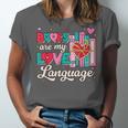 Books Are My Love Language Valentines Book Lover Librarian Unisex Jersey T-Shirt