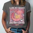 I Like My Books Spicy And My Coffee Icy Librarian Unisex Jersey T-Shirt