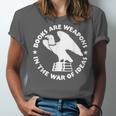 Books Are Weapons In The War Of Ideas Unisex Jersey T-Shirt