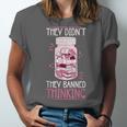 Bookworm Library Banned Book -Adults Short Sleeve Modern Crew Neck Small Straight Imported They Didn't Ban Books They Banned Thinking Unisex Jersey T-Shirt Bookworm Library Banned Book -Adults Short Sleeve Modern Crew Neck Small Straight Imported They Didn't Ban Books They Banned Thinking Unisex Jersey T-Shirt
