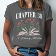 Chapter 30 A Literary Milestone Book Lover Hello 30 Unisex Jersey T-Shirt