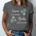 Christmas Shirts Snow Is Falling Books Are Calling Men Women Unisex Jersey T-Shirt Christmas Shirts Snow Is Falling Books Are Calling Men Women Unisex Jersey T-Shirt