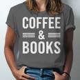 Coffee & Books Lover Coffee And Books Unisex Jersey T-Shirt