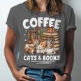 Coffee Cats And Books Cats And Reading Lovers Unisex Jersey T-Shirt
