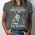 All The Cool Dinosaurs Are Reading Book Reader T-Rex Kawaii Unisex Jersey T-Shirt All The Cool Dinosaurs Are Reading Book Reader T-Rex Kawaii Unisex Jersey T-Shirt