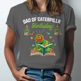 Dad Of Caterpillar Birthday Reading Books Lovers Unisex Jersey T-Shirt Dad Of Caterpillar Birthday Reading Books Lovers Unisex Jersey T-Shirt