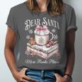 Dear Santa More Book Please Christmas Reading Book Librarian Unisex Jersey T-Shirt Dear Santa More Book Please Christmas Reading Book Librarian Unisex Jersey T-Shirt