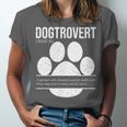 Dogtrovert Definition Introvert Dog Lover For Men Women Girls Kids Unisex Jersey T-Shirt