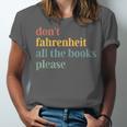 Don't Fahrenheit The Books Unisex Jersey T-Shirt Don't Fahrenheit The Books Unisex Jersey T-Shirt