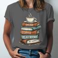 Drink Coffee Read Books Be Happy Caffeine Espresso Unisex Jersey T-Shirt Drink Coffee Read Books Be Happy Caffeine Espresso Unisex Jersey T-Shirt