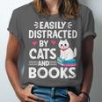 Easily Distracted By Cats And Books Cute Cat And Book Lovers Unisex Jersey T-Shirt Easily Distracted By Cats And Books Cute Cat And Book Lovers Unisex Jersey T-Shirt