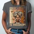 Education Is Freedom Teacher Books Black History Women Unisex Jersey T-Shirt