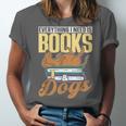 Everything I Need Is Books & Dogs Reader Book Read Reading Unisex Jersey T-Shirt Everything I Need Is Books & Dogs Reader Book Read Reading Unisex Jersey T-Shirt