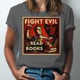 Fight Evil Read Books Propaganda Poster Unisex Jersey T-Shirt