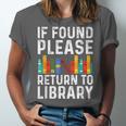 If Found Please Return To Library Book Lover Unisex Jersey T-Shirt If Found Please Return To Library Book Lover Unisex Jersey T-Shirt