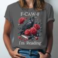 Fuck Off Im Reading Smut Books Dark Romance Book Crow F Cawf Unisex Jersey T-Shirt