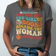 The Girl With The Books Became The Woman Writing Them Unisex Jersey T-Shirt