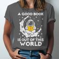 Good Book Is Out Of This World Astronaut Moon Space Reading Unisex Jersey T-Shirt Good Book Is Out Of This World Astronaut Moon Space Reading Unisex Jersey T-Shirt