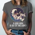 Good Book Is Out Of This World Astronaut Space Unisex Jersey T-Shirt Good Book Is Out Of This World Astronaut Space Unisex Jersey T-Shirt