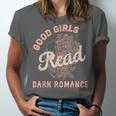 Good Girls Read Dark Romance Shirt Women Spicy Book Lovers Unisex Jersey T-Shirt Good Girls Read Dark Romance Shirt Women Spicy Book Lovers Unisex Jersey T-Shirt