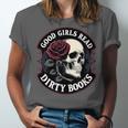 Good Girls Read Dirty Books Smut Reader Dark Romance Skull Unisex Jersey T-Shirt