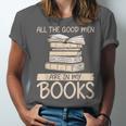 All The Good Men Are In My Books Romance Novel Unisex Jersey T-Shirt All The Good Men Are In My Books Romance Novel Unisex Jersey T-Shirt