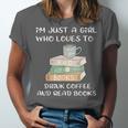 I'm Just a Girl Who Loves To Drink Coffee And Read Books Unisex Jersey T-Shirt I'm Just a Girl Who Loves To Drink Coffee And Read Books Unisex Jersey T-Shirt