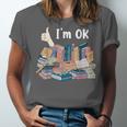 I'm OK Books Pile Books Stack Bibliophile Bookisk Unisex Jersey T-Shirt I'm OK Books Pile Books Stack Bibliophile Bookisk Unisex Jersey T-Shirt