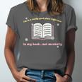 I'm In A Really Good Place Right Now In My Book Unisex Jersey T-Shirt
