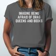 Imagine Being Afraid Of Drag Queens And Books Y2K LGBTQ Gay Unisex Jersey T-Shirt Imagine Being Afraid Of Drag Queens And Books Y2K LGBTQ Gay Unisex Jersey T-Shirt